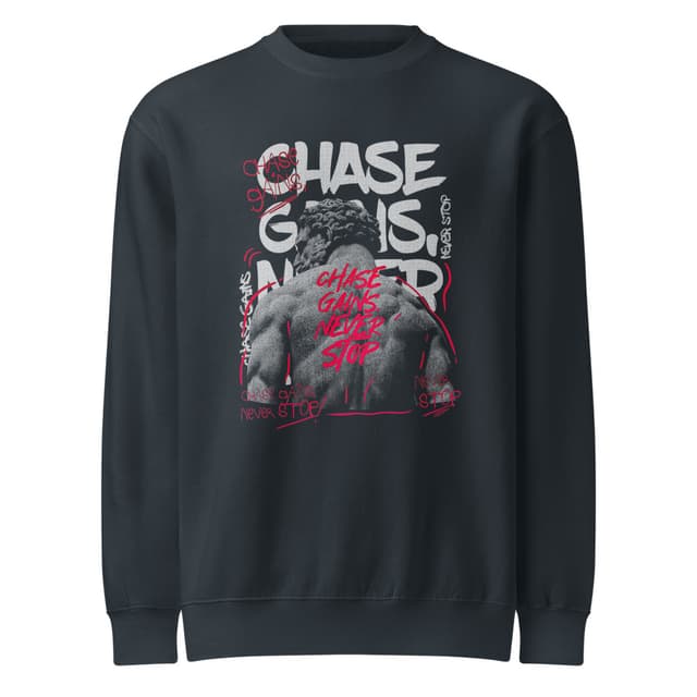 Chase Gains Never Stop Sweatshirt Classic Man