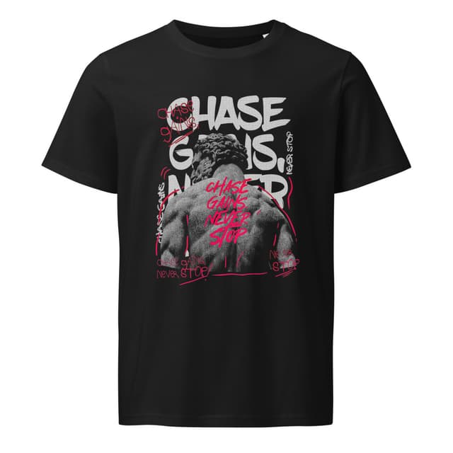 Chase Gains Never Stop T-Shirt Soft Style Man